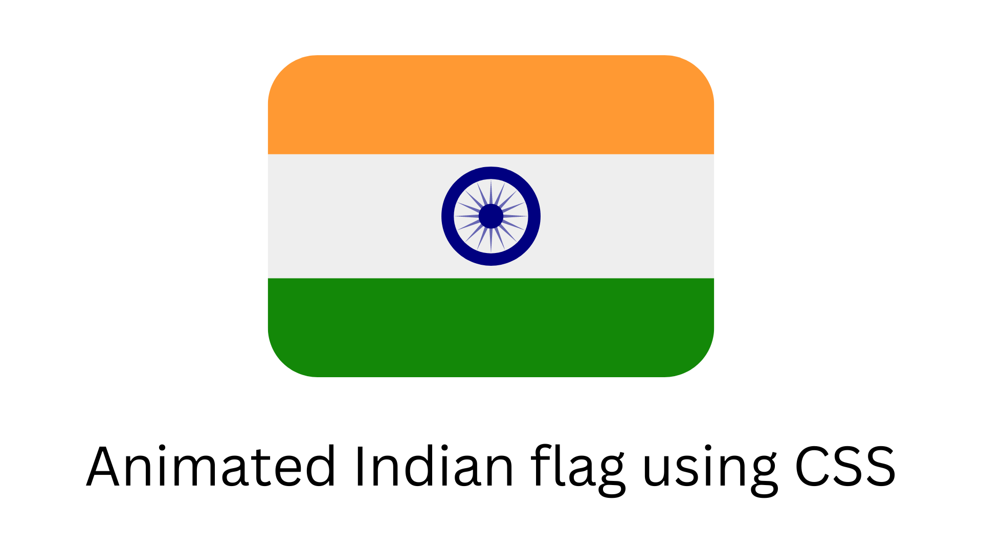 Animated Indian flag using CSS