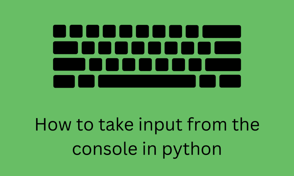 How to take input from the console in python