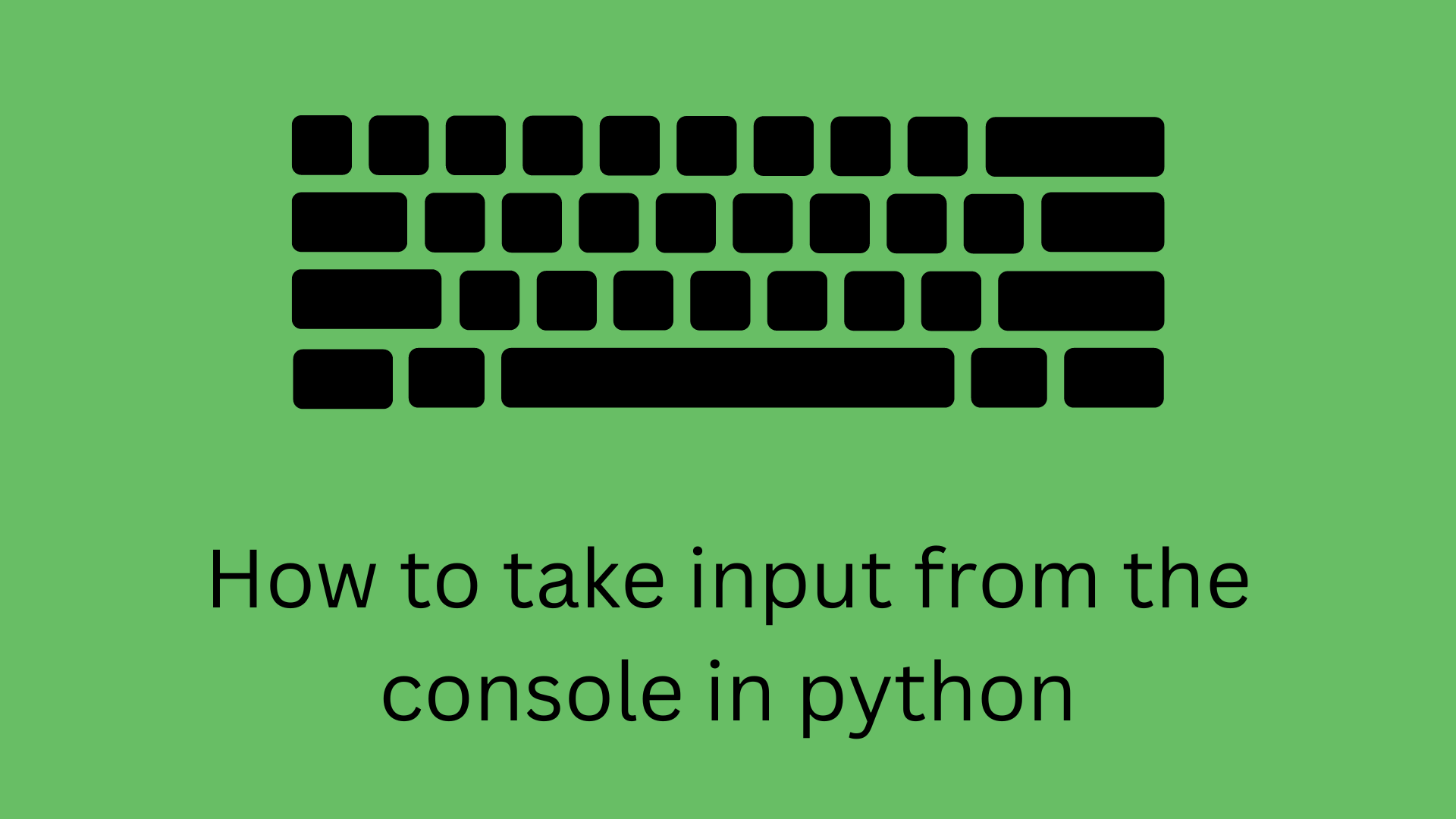 How to take input from the console in python