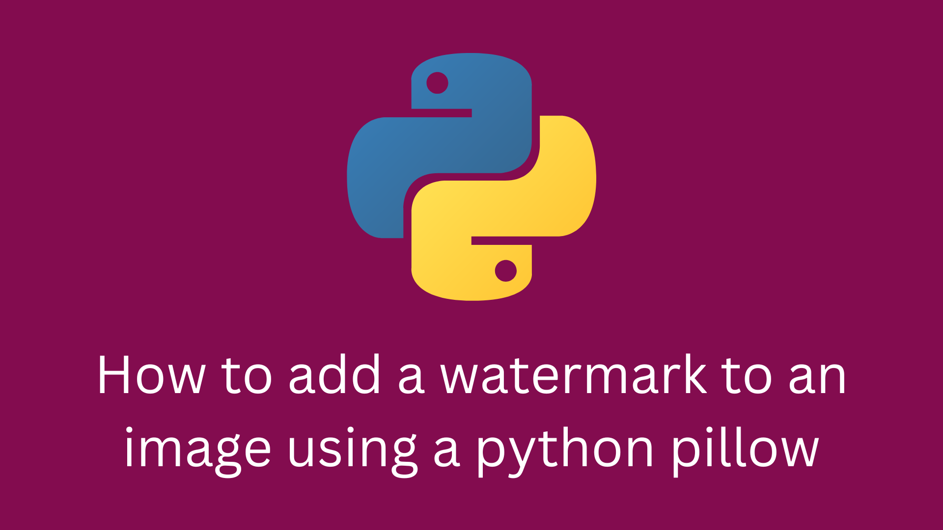 How to add a watermark to an image using a python pillow