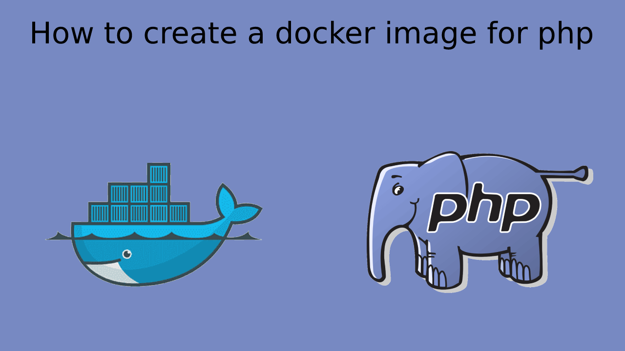 How to create a docker image for php