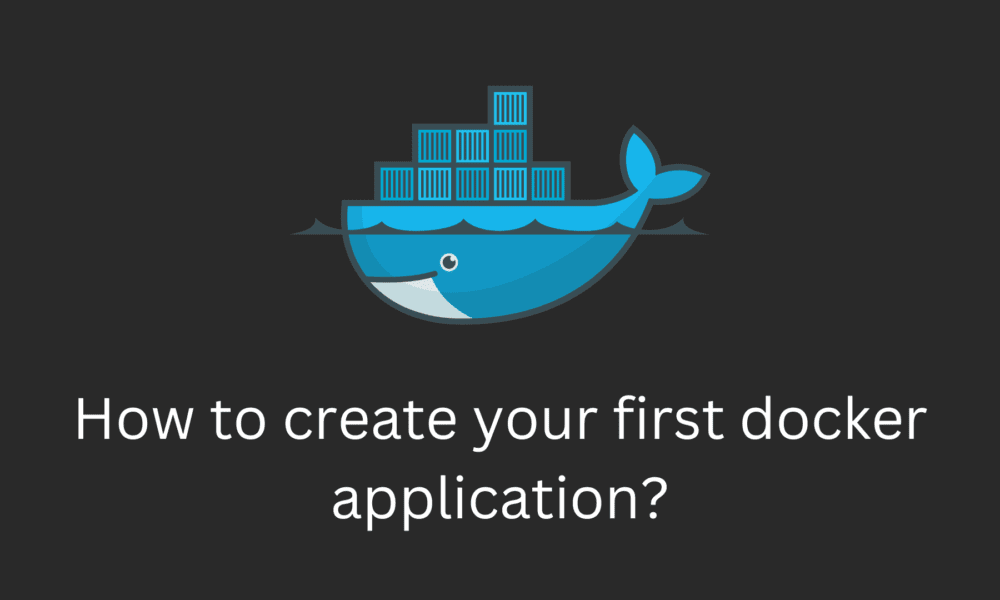 How to create your first docker application?