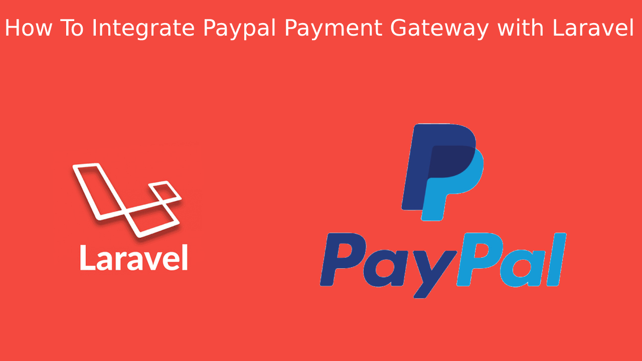 Integrate Paypal Payment Gateway with Laravel