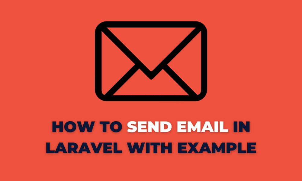 How to Send Email in Laravel with Example