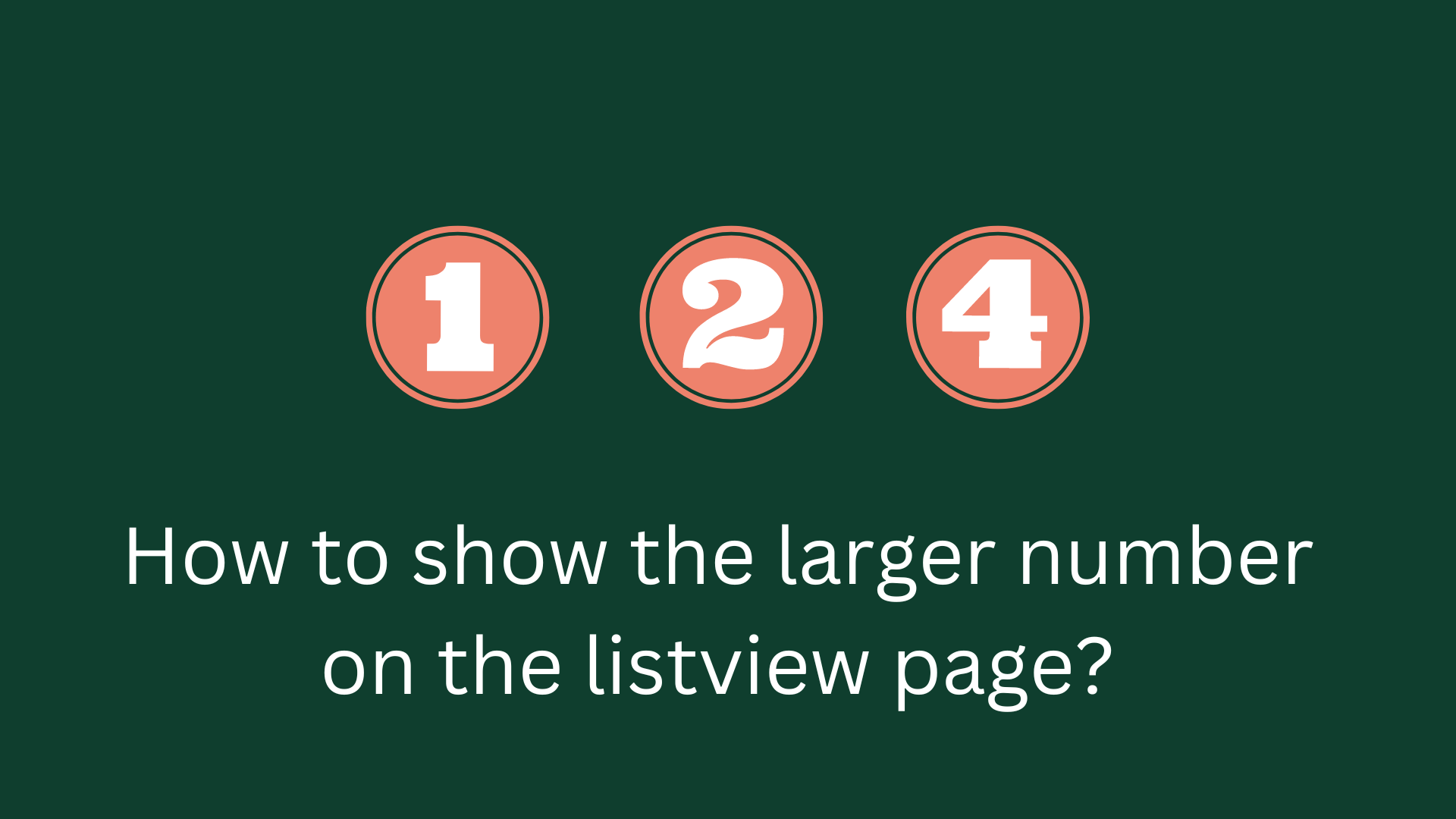How to show the larger number on the listview page?