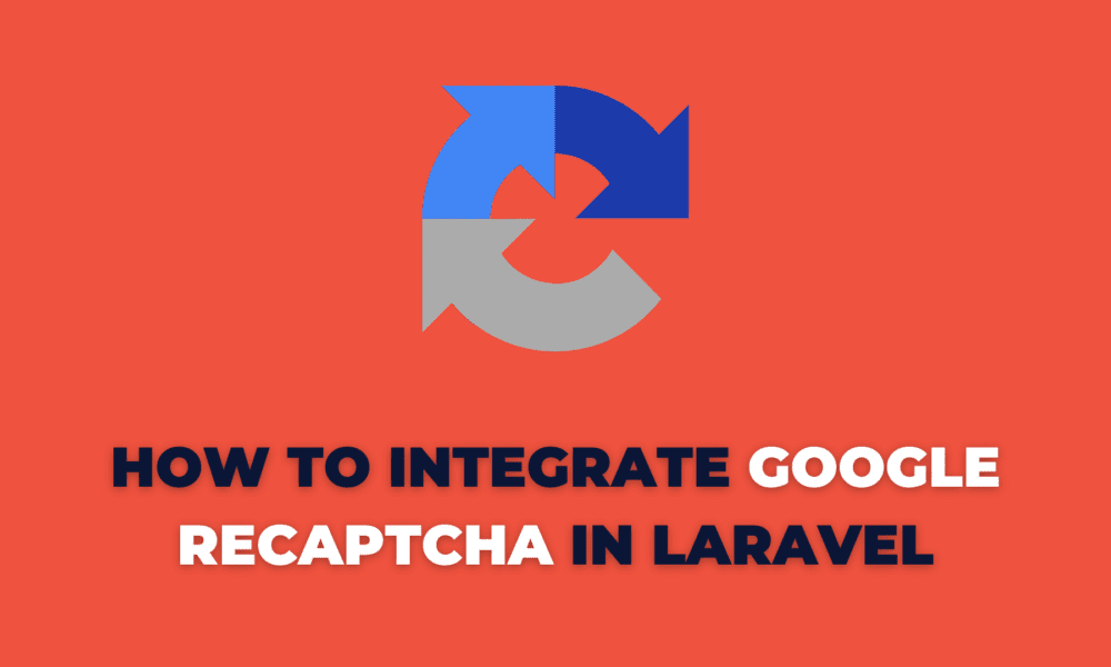 How to integrate Google reCAPTCHA in Laravel