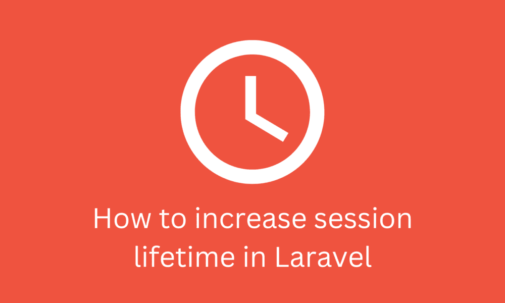 How to increase session lifetime in Laravel