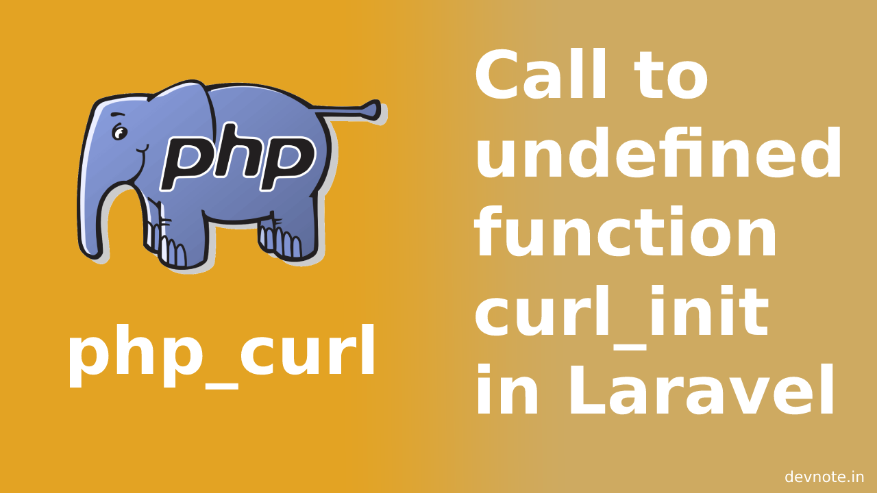 Call to undefined function curl_init in Laravel