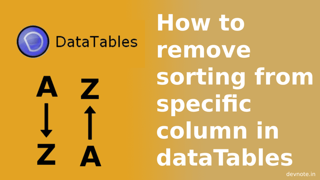 how-to-remove-sorting-from-a-specific-column-in-datatables-devnote