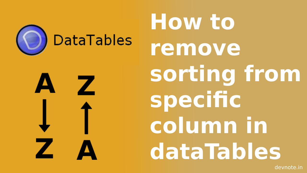 Remove sorting from specific column in dataTables