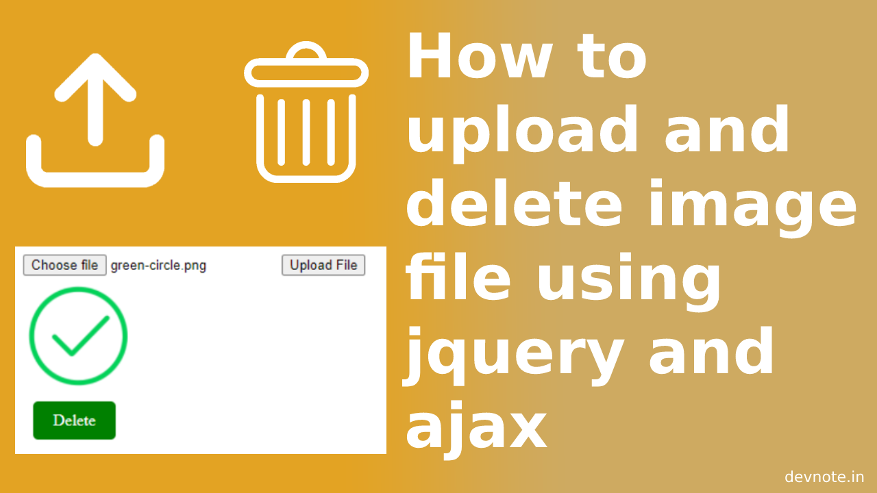 upload and delete image file using jquery and ajax