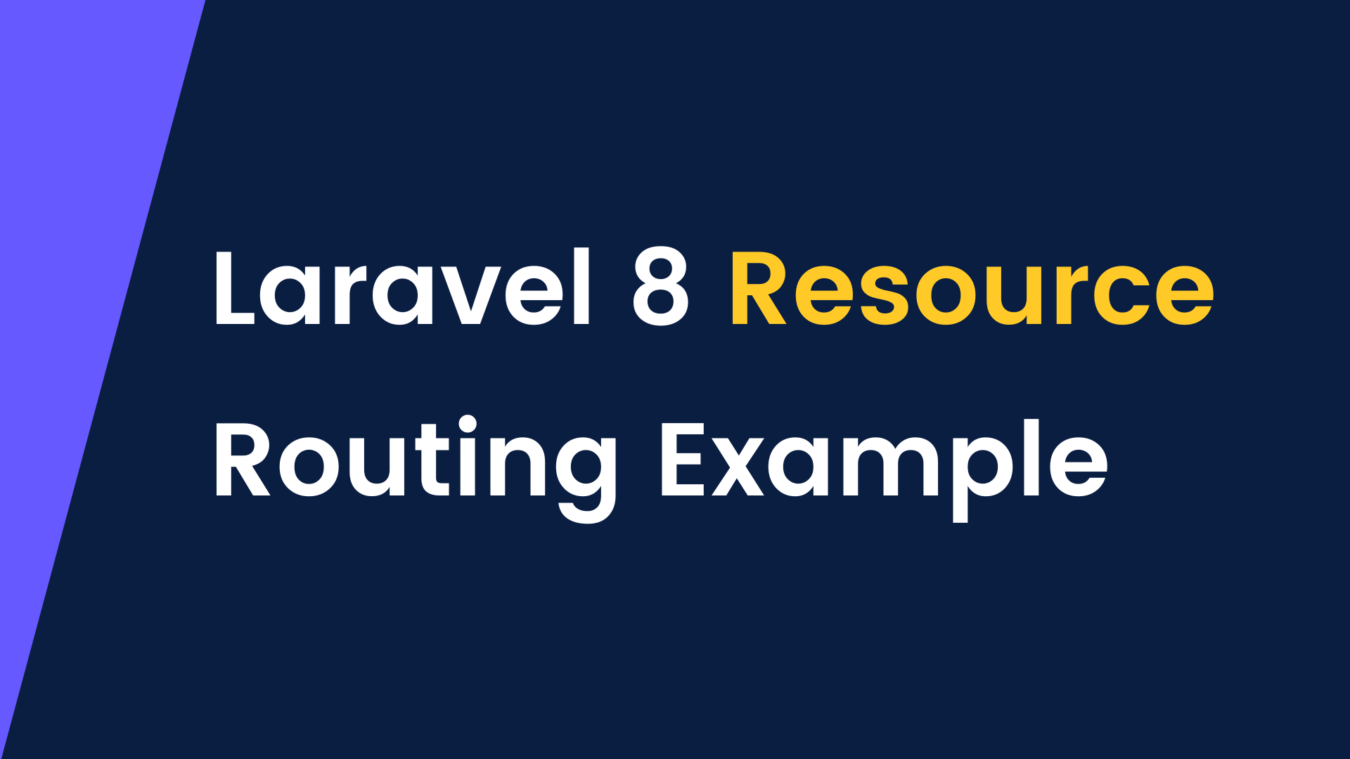 Laravel 8 Resource Routing Example
