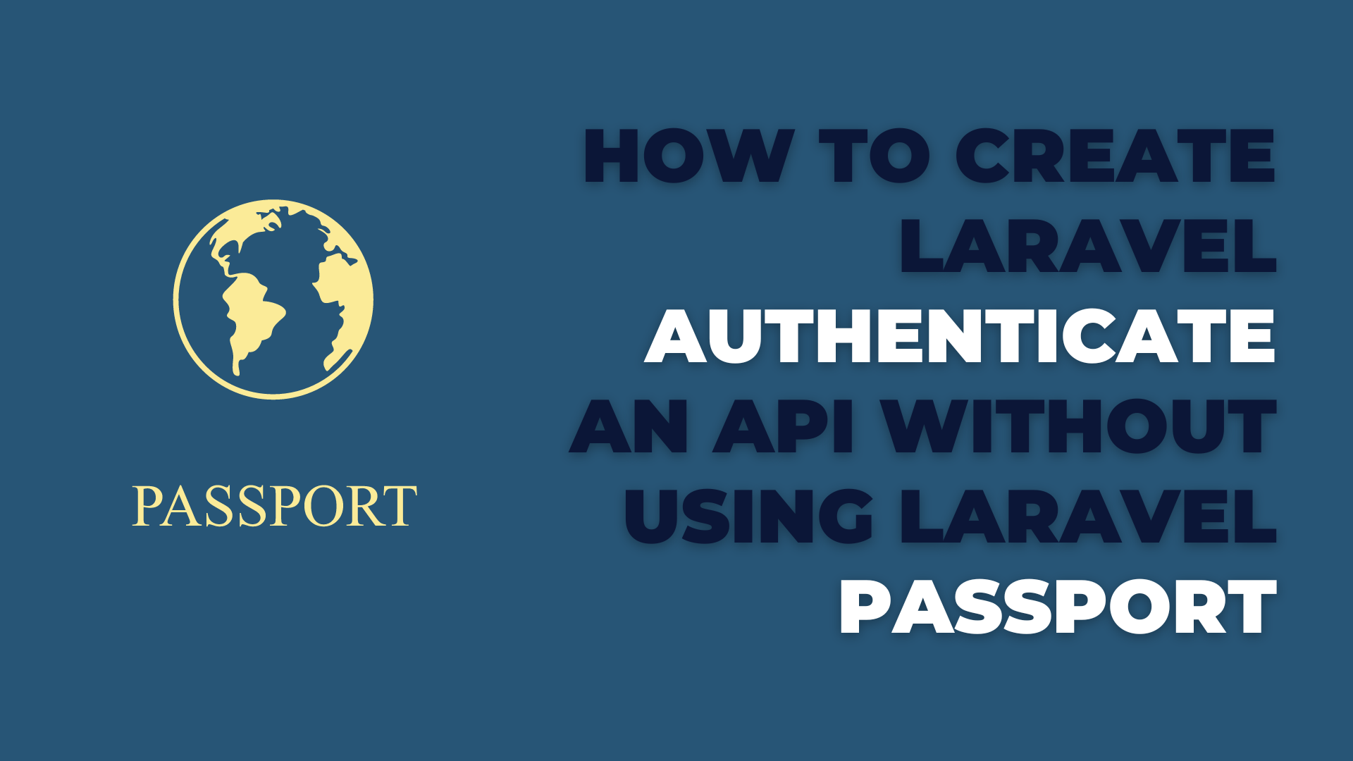How to create Laravel authenticate an API without using Laravel Passport