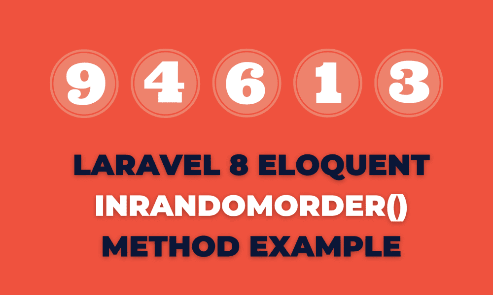 Laravel 8 Eloquent inRandomOrder() Method Example