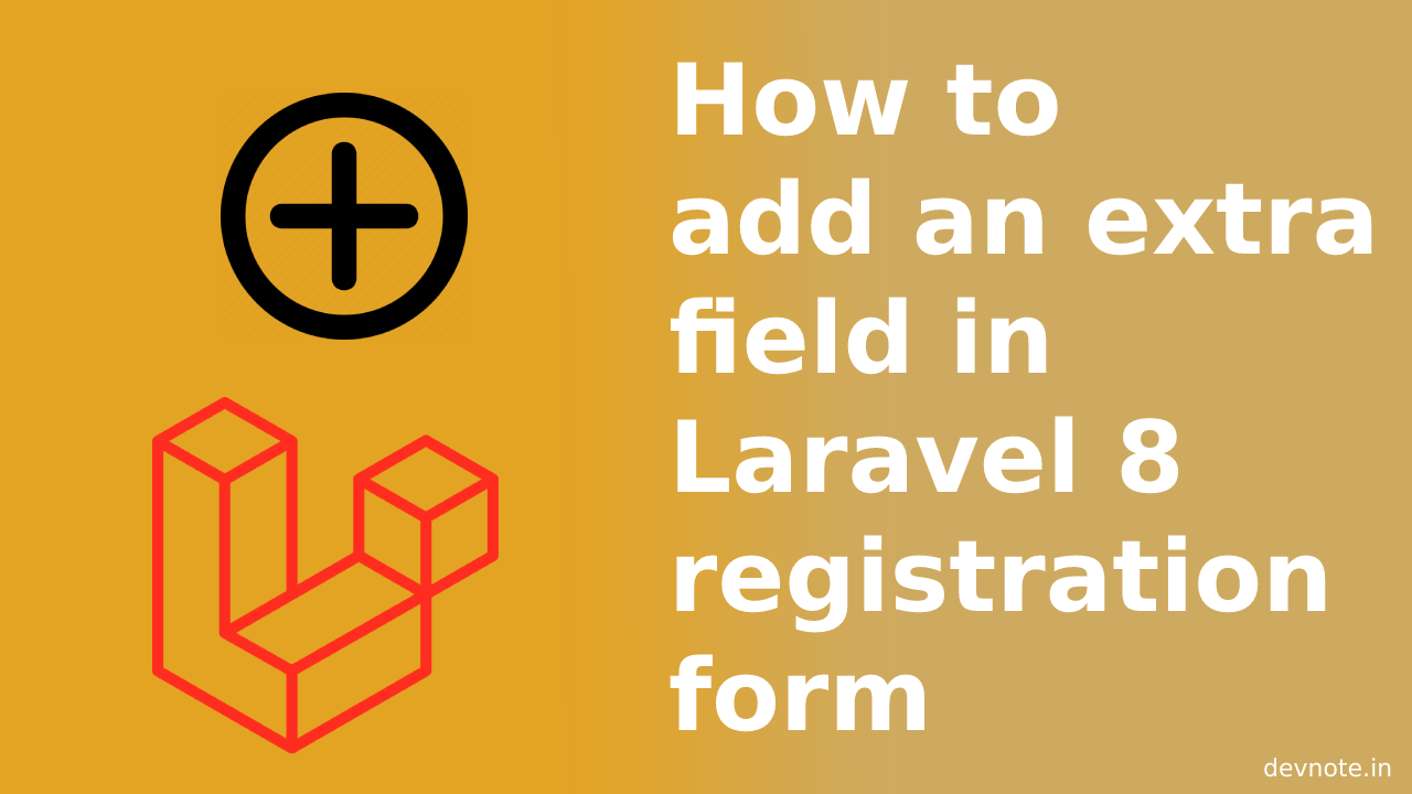 How to add extra field in laravel 8 registration form
