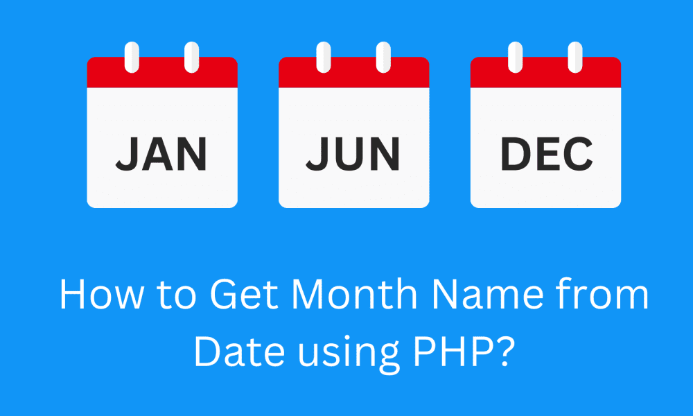 how-to-get-month-name-from-date-using-php-devnote