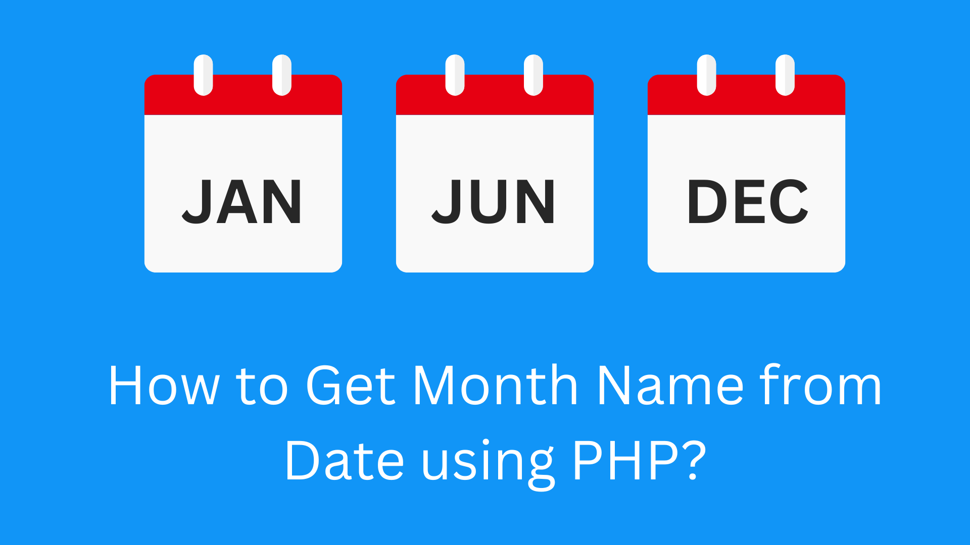 How to Get Month Name from Date using PHP?