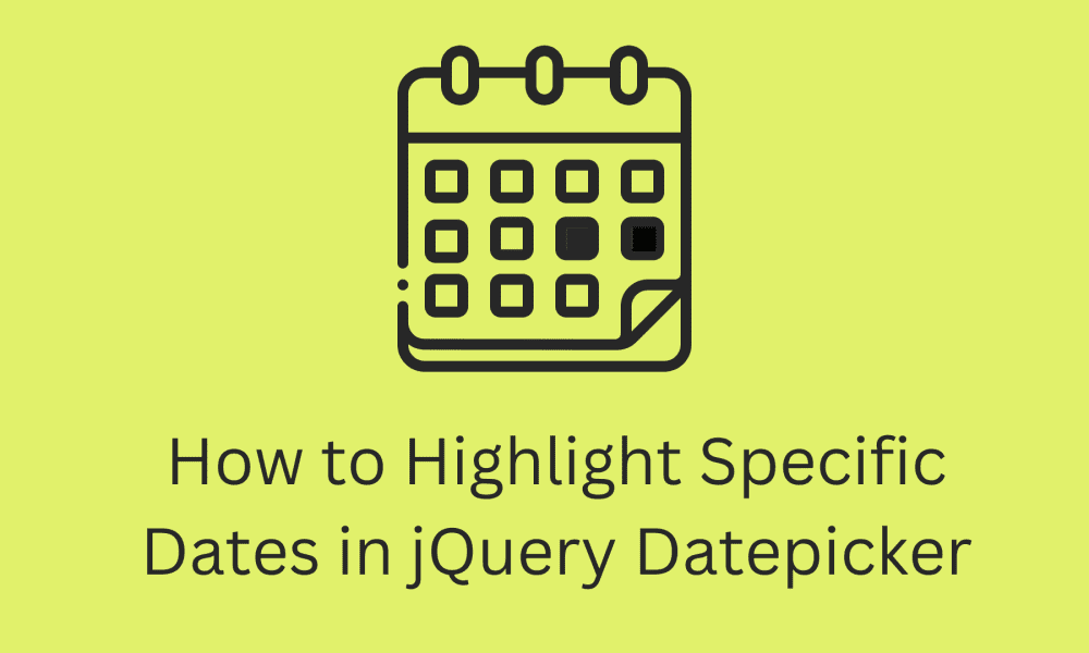 How to Highlight Specific Dates in jQuery Datepicker