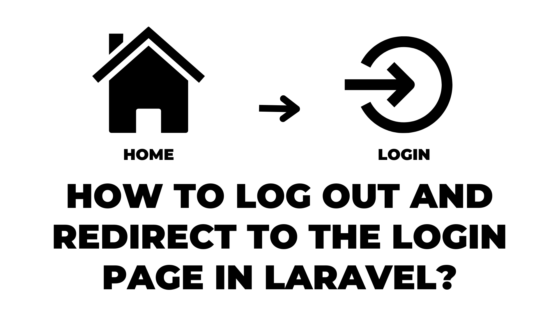 How to log out and redirect to the login page in Laravel?