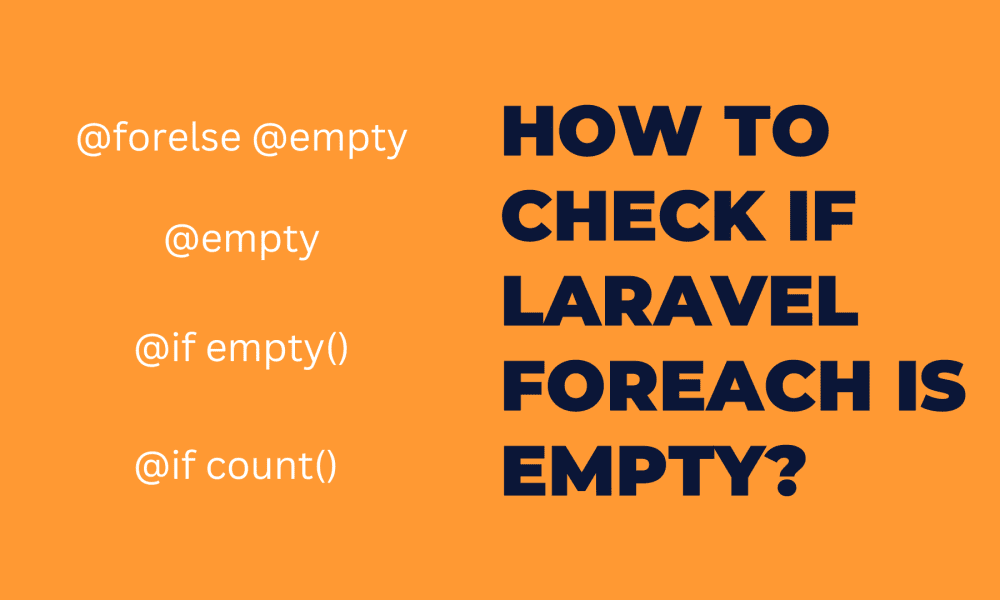 How to check if Laravel Foreach is Empty?