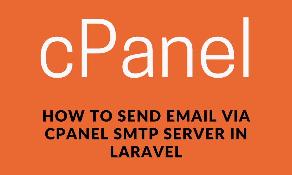 How to send email via cpanel smtp server in laravel