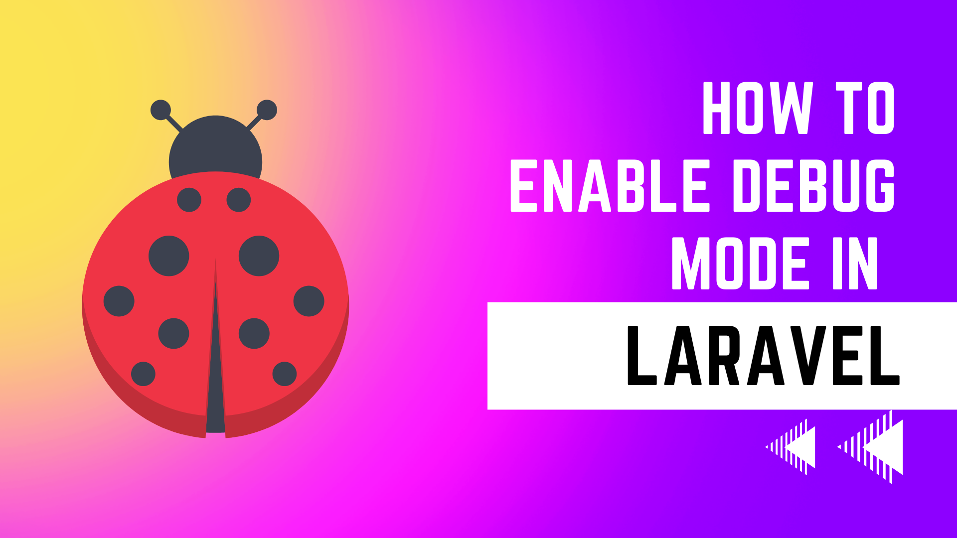How to Enable Debug Mode in Laravel
