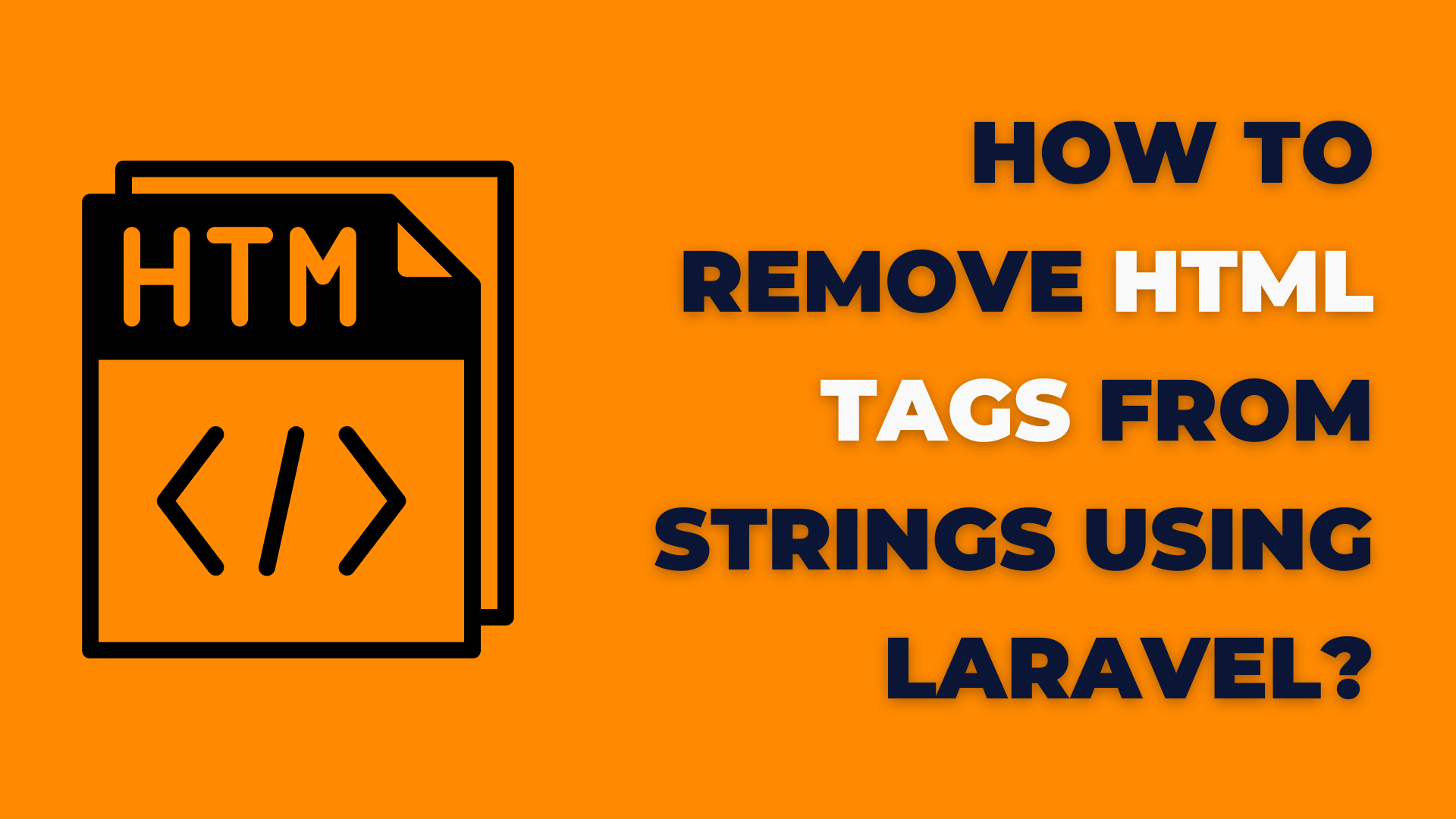 How to remove HTML Tags from strings using Laravel?