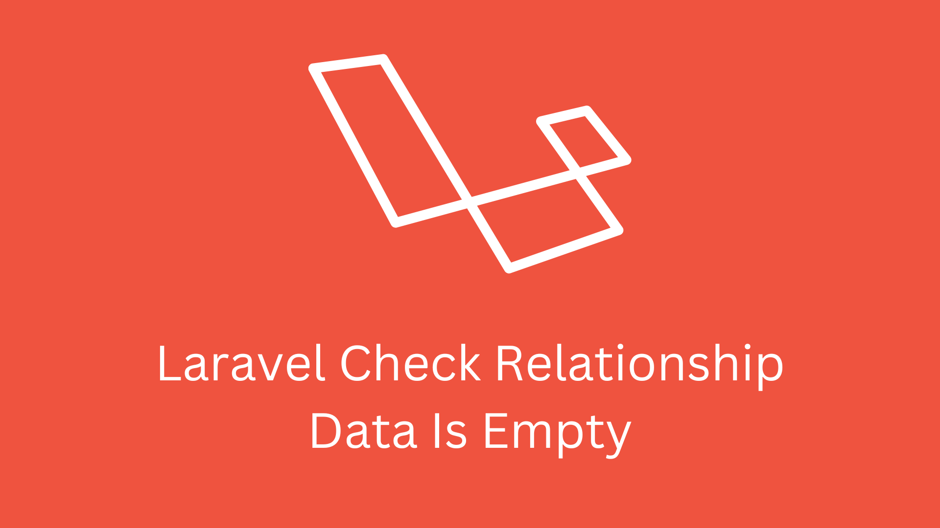 Laravel Check Relationship Data Is Empty