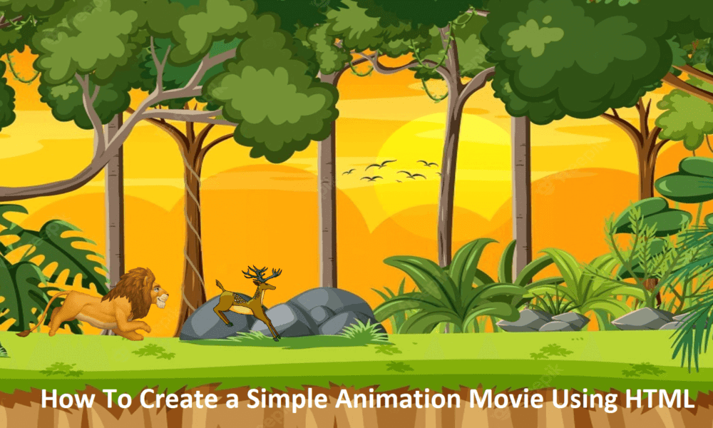 How To Create a Simple Animation Movie Using HTML