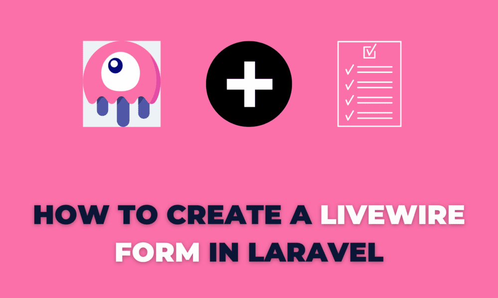 How to create a Livewire Form in Laravel
