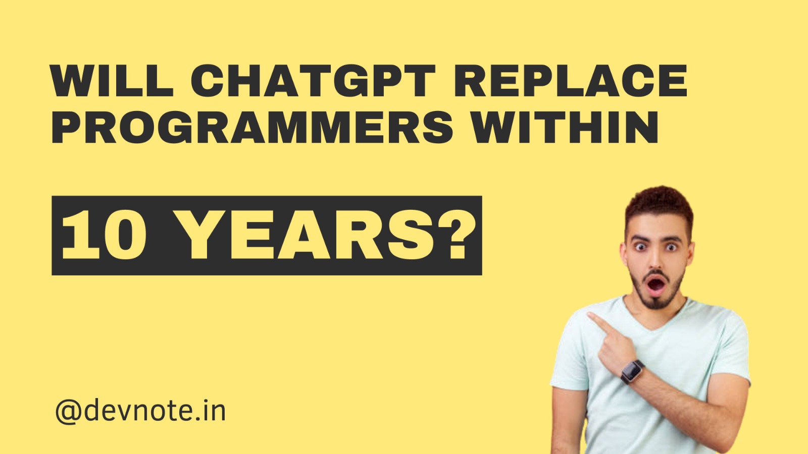 Will ChatGPT Replace Programmers Within 10 Years?