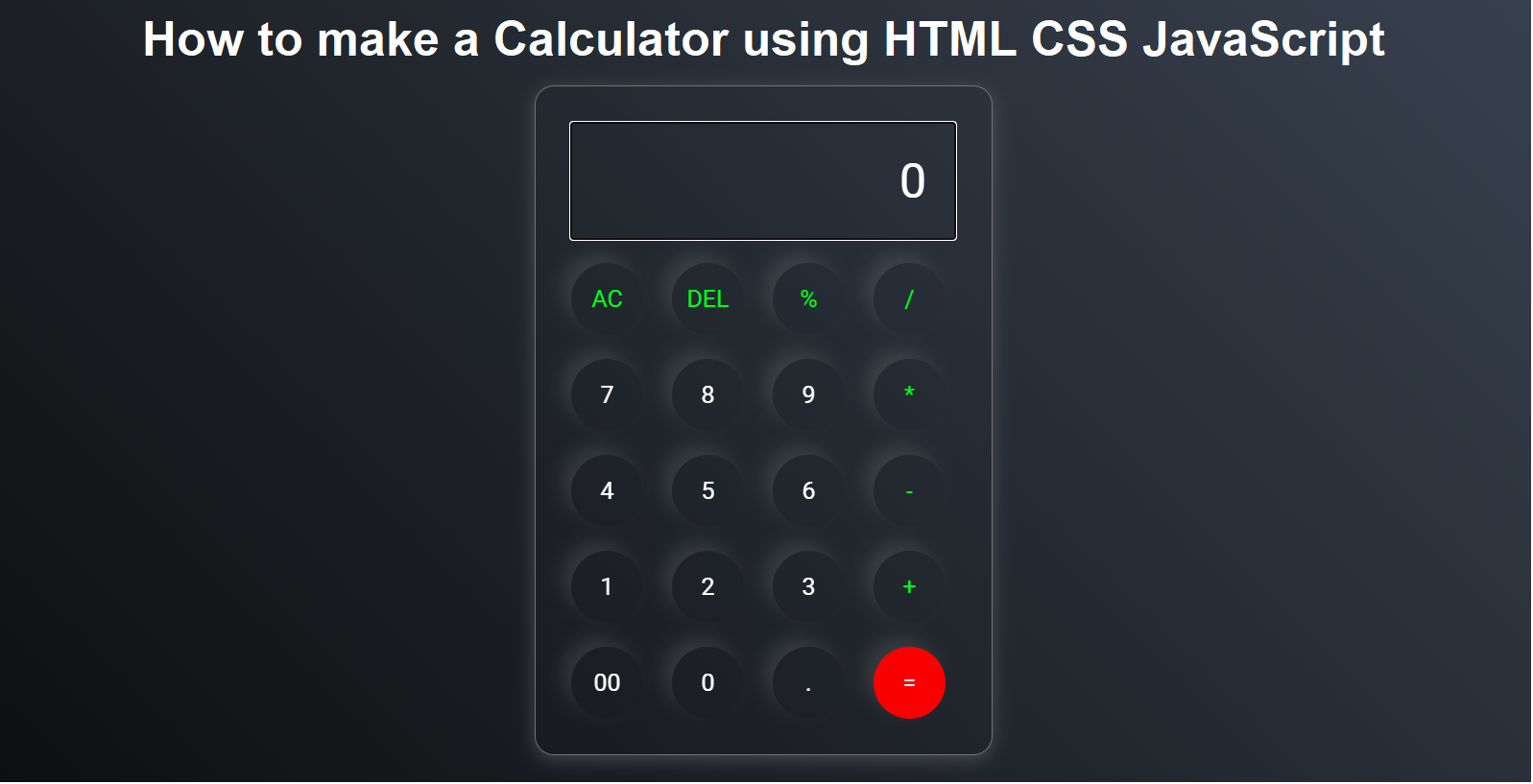How to make a Calculator using HTML CSS JavaScript