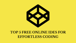 Top 5 Free Online IDEs for Effortless Coding