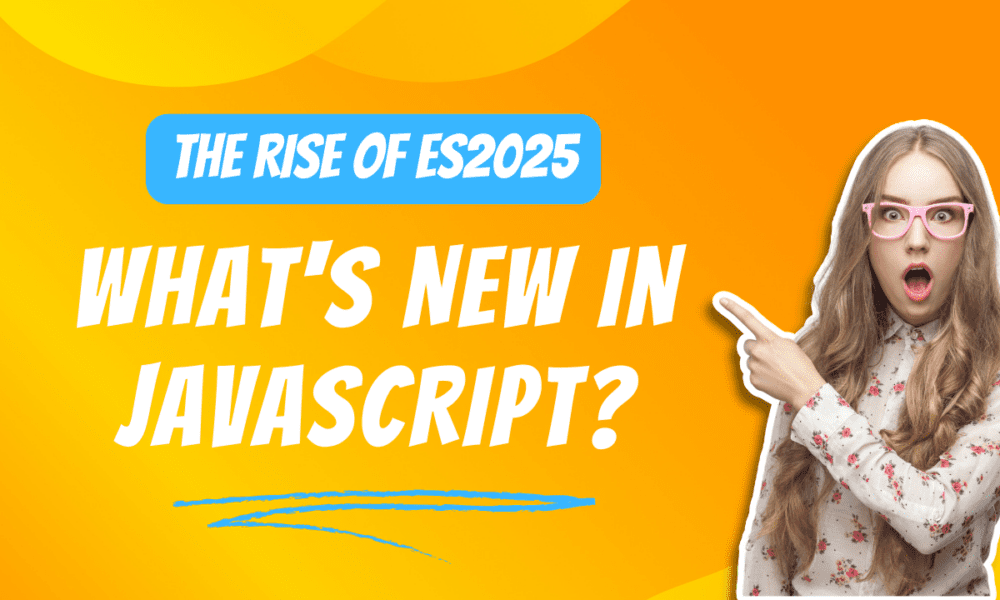 The Rise of ES2025: What's New in JavaScript?